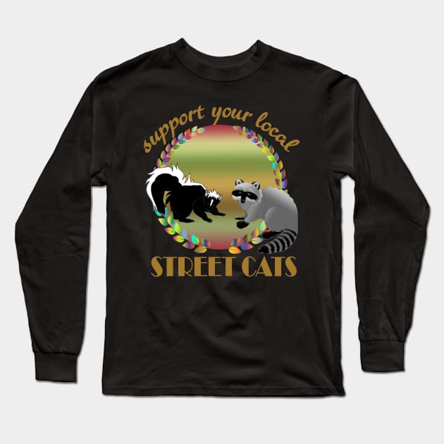 Support your local street Cats Long Sleeve T-Shirt by sayed20